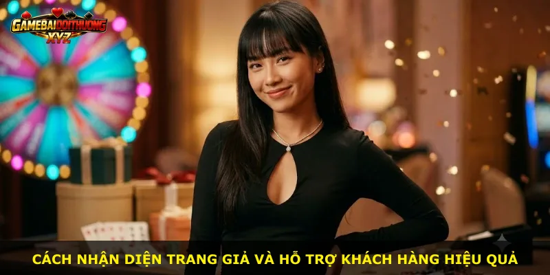 Cách nhận diện trang giả và hỗ trợ khách hàng hiệu quả