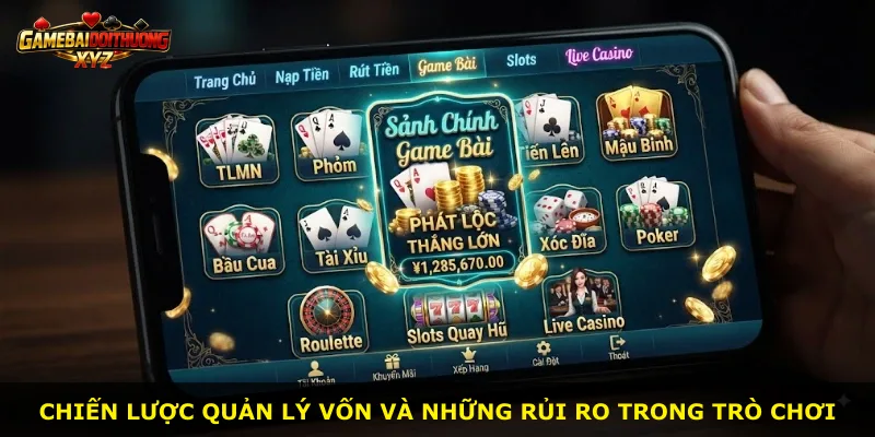 Chiến lược quản lý vốn và những rủi ro trong trò chơi