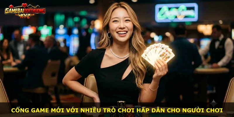 Cổng game mới với nhiều trò chơi hấp dẫn cho người chơi