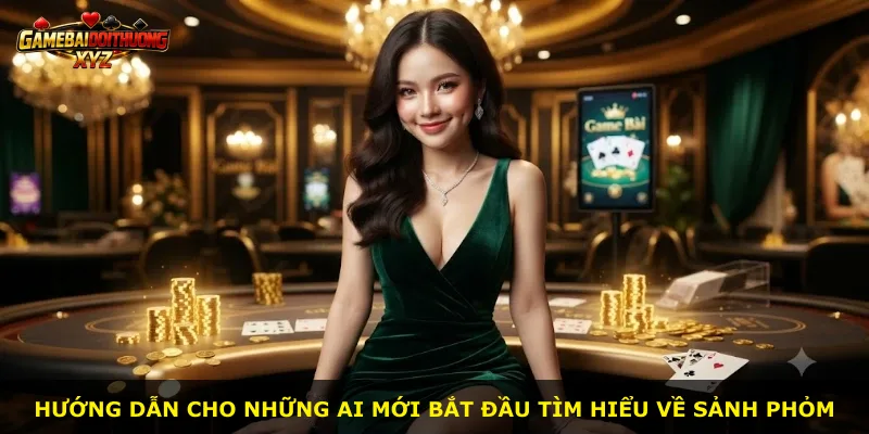 Hướng dẫn cho những ai mới bắt đầu tìm hiểu về sảnh Phỏm