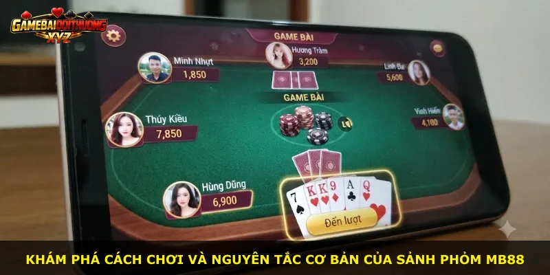 Khám phá cách chơi và nguyên tắc cơ bản của sảnh Phỏm Mb88
