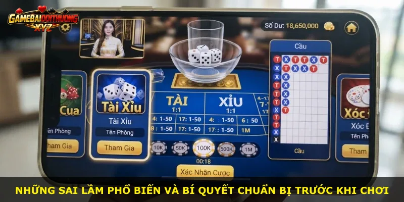 Những sai lầm phổ biến và bí quyết chuẩn bị trước khi chơi