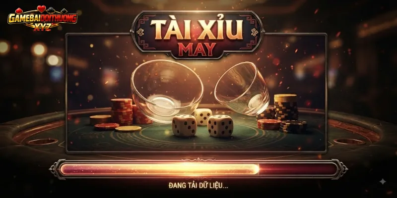 Tài Xỉu May: Từ Luật Chơi Đến Ván Đầu Tiên