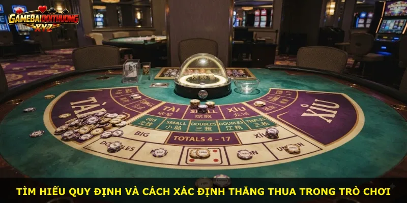 Tìm hiểu quy định và cách xác định thắng thua trong trò chơi