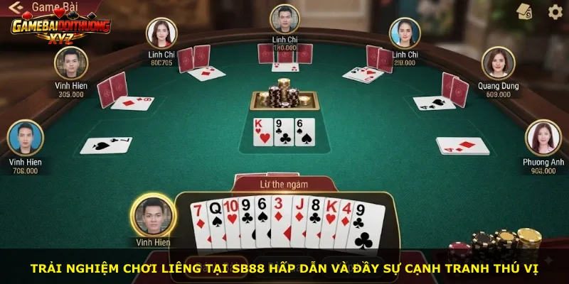 Trải nghiệm chơi Liêng tại Sb88 hấp dẫn và đầy sự cạnh tranh thú vị