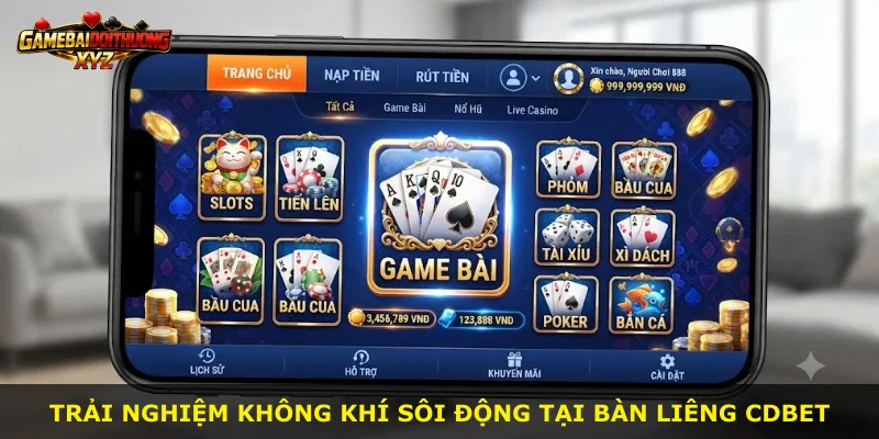 Trải nghiệm không khí sôi động tại bàn Liêng Cdbet